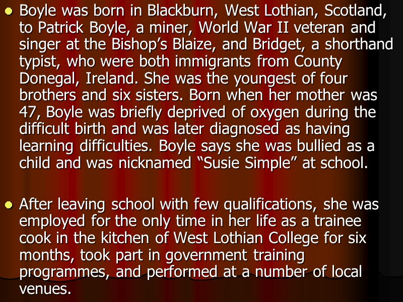 Boyle was born in Blackburn, West Lothian, Scotland, to Patrick Boyle, a miner, World